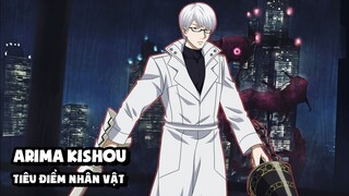 [Tokyo Ghoul] - Arima Kishou (Tokyo Ghoul) - Tiêu Điểm Nhân Vật