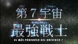 TRAILER OFICIAL! EL GUERRERO MÁS PODEROSO DEL UNIVERSO 7 ES REVELADO... O TAL VEZ NO | DB HEROES