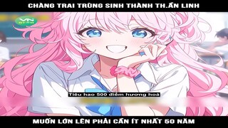 Review Truyện: Chàng trai trùng sinh thành th.ần linh muốn lớn lên phải cần ít nhất 50 năm