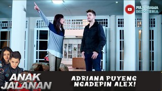 ADRIANA PUYENG NGADEPIN ALEX! - ANAK JALANAN 667