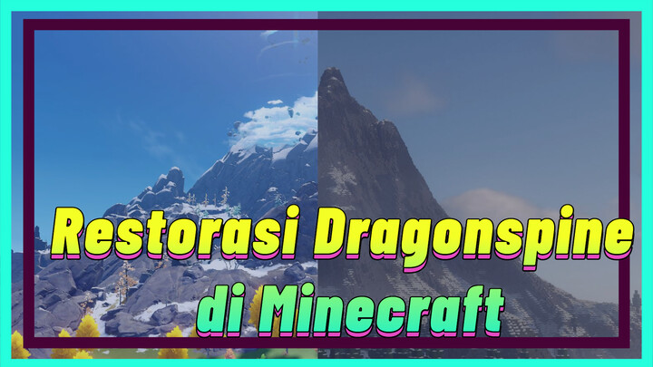 Restorasi Dragonspine di Minecraft