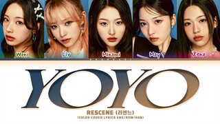RESCENE 'Yoyo' Lyrics (Color Coded Lyrics)
