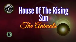 House Of The Rising Sun (Karaoke) - The Animals