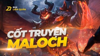 Cốt truyện tướng Maloch: Quỷ Vương Quản Ngục | Box Liên Quân