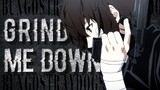 [Anime MV] "Bungo Stray Dogs" Grind Me Down