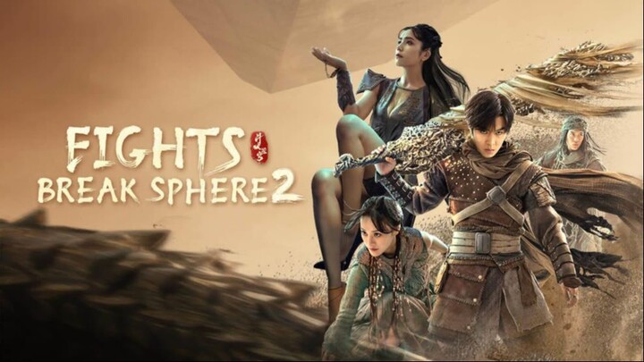 Fights Break Sphere 2 (2023) Subtitle Indonesia