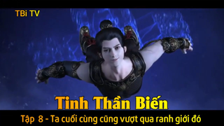 Tinh Thần Biến Tập  7 - Ta cuối cùng cũng vượt qua ranh giới đó