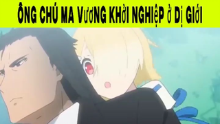 Ông chú ma vương khởi nghiệp ở dị giới Phần 3 #animehaynhat