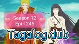 Episode 245 @ Season 12 @ Naruto shippuden @ Tagalog dubbed