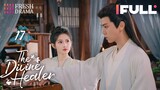 【Multi-sub】The Divine Healer EP17 | Hana Lin, Pan Yi Hong | 藏药令 | Fresh Drama