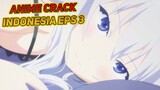 Kamu Punya Teman Sekamar?? | Anime Crack Indonesia Episode 3