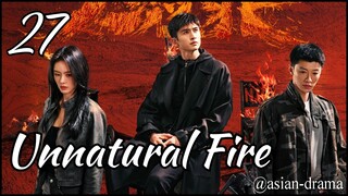 Unnatural Fire (2025) – Eps. 27 [Sub Indo]