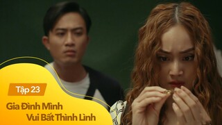 Gia đình mình vui btl tập 23| Hà phát hiện bí mật động trời của chồng nhờ chi tiết nhỏ không ngờ tới