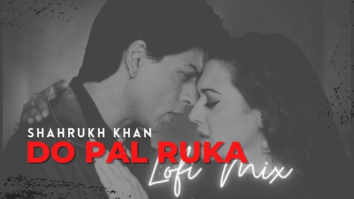 Do Pal Ruka (Lo-fi)  Veer Zaara   Lo-fi 2307   Pawan Arman  Sonu Nigam, 5x Studio । Alxes Tanzil