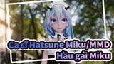 [Ca sĩ Hatsune Miku/MMD] Hầu gái Miku