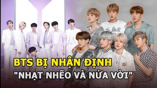 BTS bị một Tiến sĩ nhận định: Những bài hát gần đây "nhạt nhẽo và nửa vời"