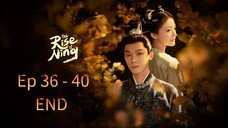 The Rise Of Ning Episode 36 - 40 END