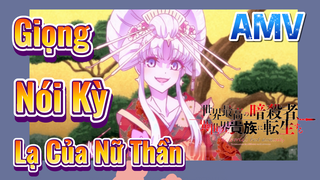 AMV | Giọng Nói Kỳ Lạ Của Nữ Thần