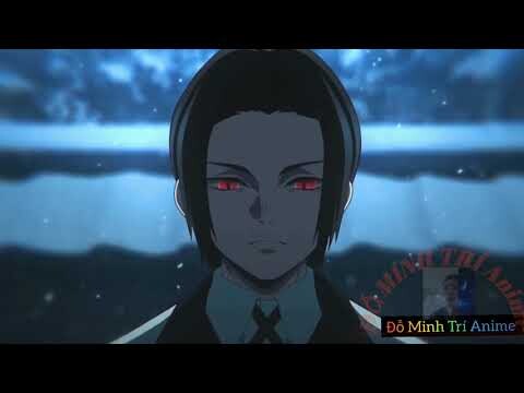 Đỗ Minh Trí Anime Teeth「AMV」