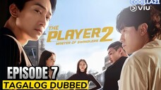 The Player 2  Master of Swindlers 2024 Episode 7 Tagalog