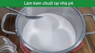 Làm kem chuối tại nhà p4