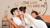 The Love You Give Me Eps 23 Sub Indo