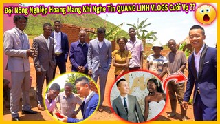 Quanglinhvlogs || Đội Nông Nghiệp Hoang Mang Khi Nghe Tin QUANG LINH VLOGS Mời Đi Đám Cưới...CÁI KẾT