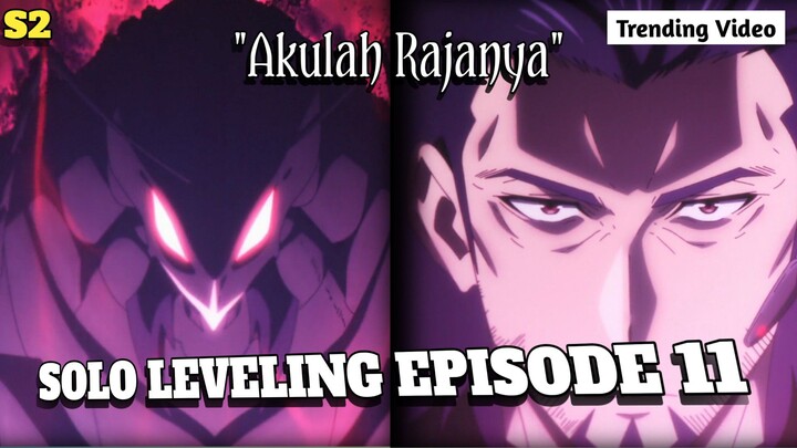 SOLO LEVELING EPISODE 11 SEASON 2! AKULAH RAJANYA
