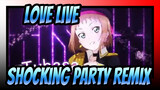 [Love,Live!,|MAD],Shocking,Party,Remix