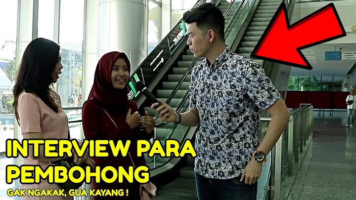 INTERVIEW PARA PEMBOHONG, GAK NGAKAK, GUA KAYANG SAMBIL SALTO !