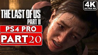 THE LAST OF US 2 Gameplay Walkthrough Part 20 [4K PS4 PRO] - No Commentary (FULL GAME)