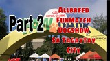 Part 2 All breed Funmatch Dogshow sa Tagaytay  parang Championship dogshow| Nov 6, 2021