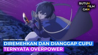 DIANGGAP CUPU DAN DIREMEHKAN RUPANYA OVERPOWER ALUR CERITA ANIME Tensei Kenja no Isekai Life