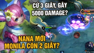 Tốp Mỡ | NANA MỚI: MONILA CHỈ CÒN 2 GIÂY? CỨ 3 GIÂY GÂY 5000 DAMAGE??? | MLBB