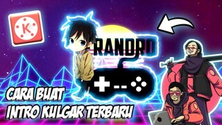 CARA BUAT INTRO SEPERTI KULGAR DI KINEMASTER