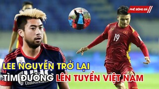 LEE NGUYỄN TRỞ LẠI TÌM ĐƯỜNG LÊN TUYỂN VIỆT NAM DỰ WORLD CUP 2022
