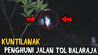 🔴 640- KUNTILANAK PENGHUNI JALAN TOL BALARAJA