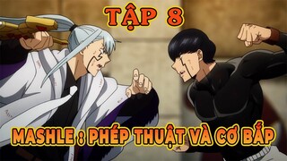 Review Anime : Mashle - Pháp Thuật và Cơ Bắp Tập 9 | ANIME BOX - Mashle Bật Mode Hủy Diệt Đối Thủ