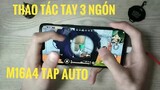 THAO TÁC TAY 3 NGÓN TOP 2 SEVER TRUNG QUỐC - BEST M16A4