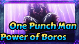 [One Punch Man] Feel the Power of Boros