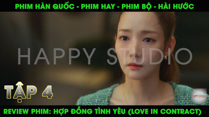 REVIEW PHIM: HỢP ĐỒNG TÌNH YÊU 2022 (LOVE IN CONTRACT) I TẬP 4 I PHIM HÀN QUỐC I PARK MIN YOUNG