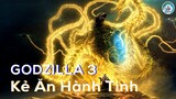 GODZILLA 3: Kẻ Ăn Hành Tinh (Phần Cuối) | Lớp Học Truyện Tranh