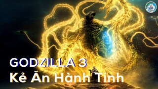 GODZILLA 3: Kẻ Ăn Hành Tinh (Phần Cuối) | Lớp Học Truyện Tranh