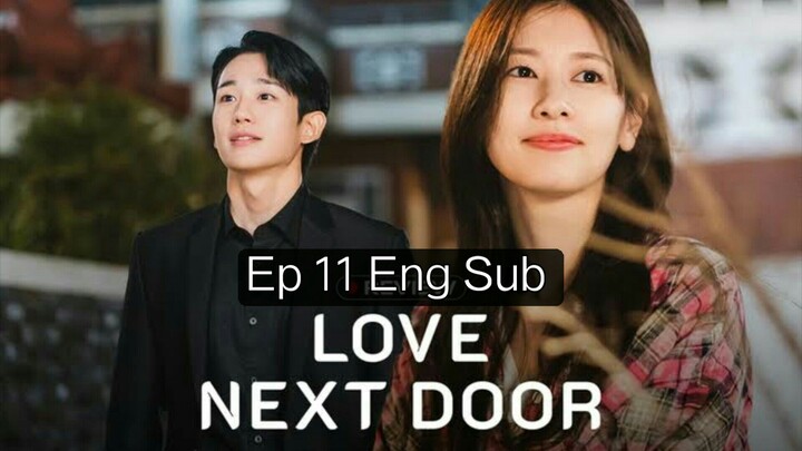 Love Next Door Ep 11 Eng Sub