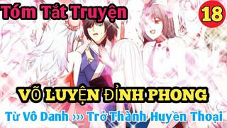 Tóm Tắt Truyện : Võ Luyện Đỉnh Phong P18 || Bo Kin Comic