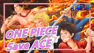 ONE PIECE|Save ACE