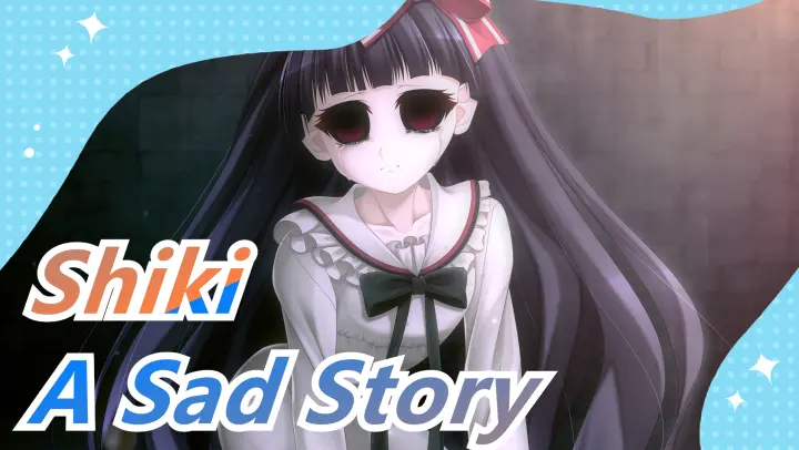 [Shiki] A Sad Story - Eau de Vie