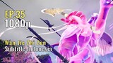 The Emperor of Myriad Realms Episode 35 Subtitle Indonesia