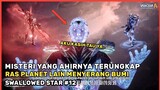 MISTERI SEBUAH ANCAMAN BESAR BAGI SELURUH RAS MANUSA !! - Alur Cerita Film Donghua #SS Part 12 S2