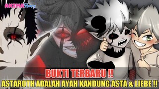 BUKTI TERBARU❗ASTAROTH BENAR BENAR AYAH KANDUNG ASTA & LIEBE❗BLACK CLOVER 332